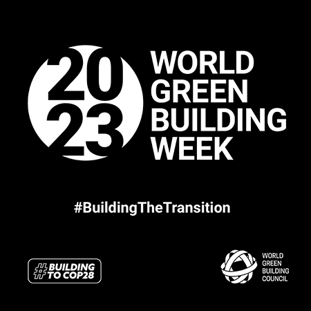 World Green Building Week 2023 – #BuildingTheTransition