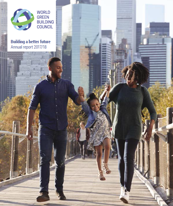 Annual report 2017/18 – Building a better future Pročitajte godišnji izvještaj Svjetskog savjeta za zelenu gradnju!