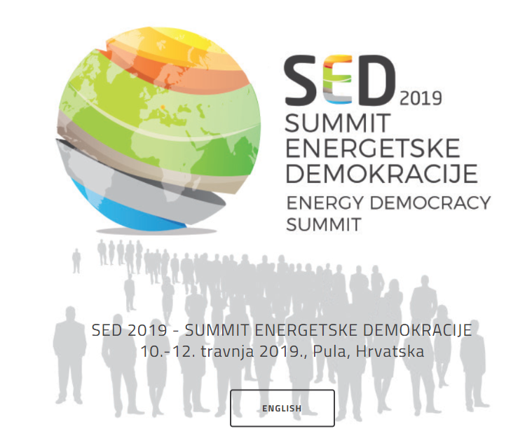 Pozivamo Vas na SED 2019 / Summit energetske demokracije koji će se održati od 10. do 12. travnja 2019. godine u Puli