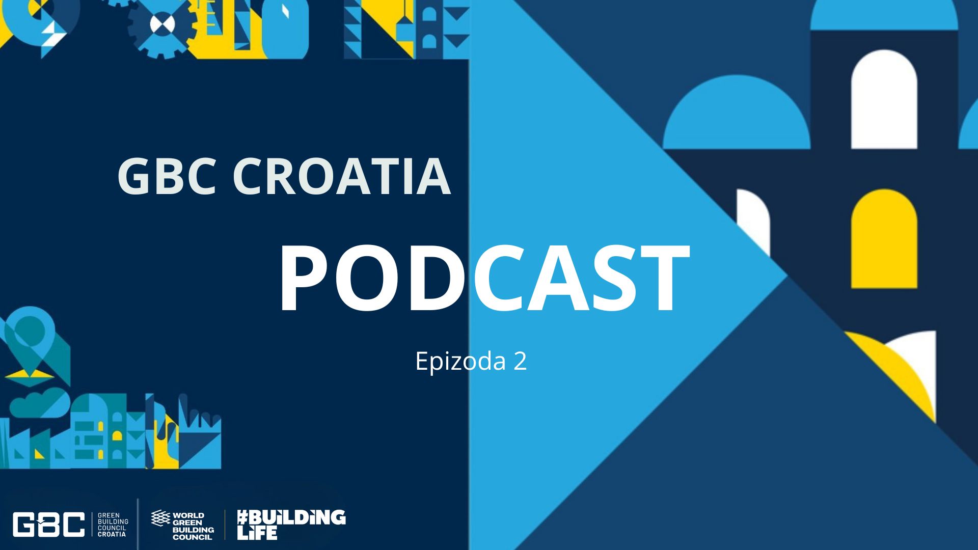 Nova epizoda GBC podcasta u okviru projekta #BuildingLife