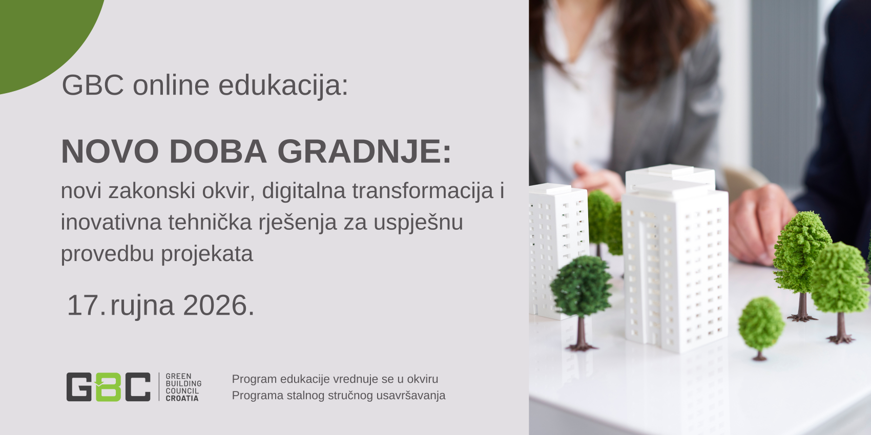 GBC online edukacija – Novo doba gradnje: novi zakonski okvir, digitalna transformacija i inovativna tehnička rješenja za uspješnu provedbu projekta, 17. rujna 2026.